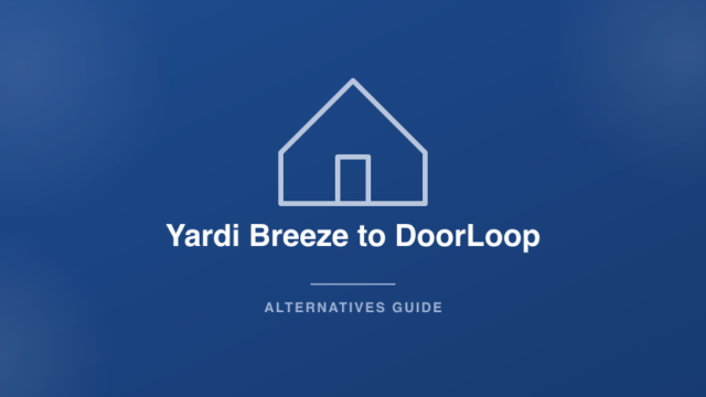How to switch from Yardi Breeze to DoorLoop property management software