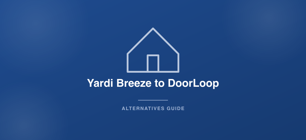 How to switch from Yardi Breeze to DoorLoop property management software